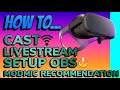 Oculus Quest Live Stream Guide Full Screen Capture OBS Guide & Mic Recommendation