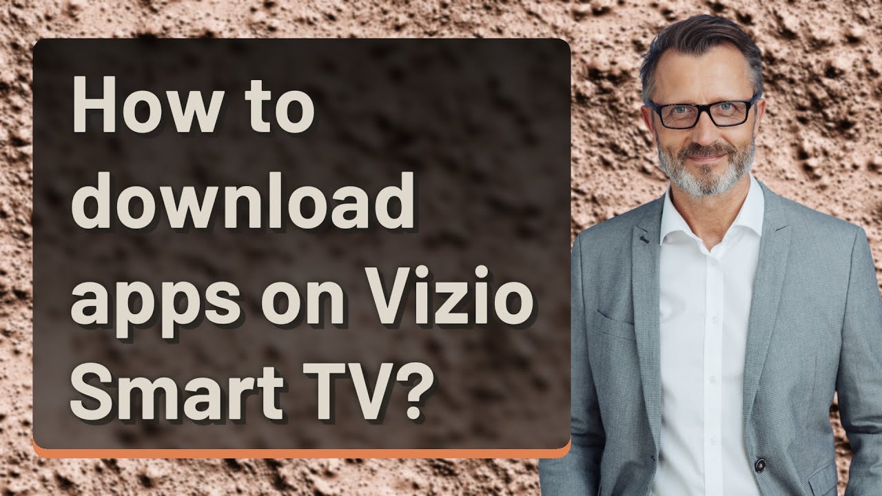 How to download apps on Vizio Smart TV? YouTube