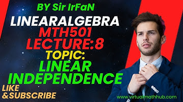 MTH501 Lecture 8: Linear Algebra| Short lectures| lec#8| Mth501 short lec 8| #mth501lec8| by Irfan