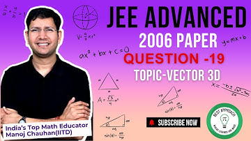JEE Advanced 2006 Math Paper Solution I Q19 I Manoj Chauhan Sir #jee  #jeeadvanced #manoj_chauhan
