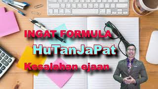 Formula Kesalahan Ejaan : HuTanJaPat