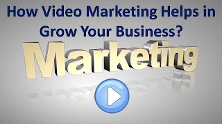 How Video Marketing Helps in Grow Your Business /Video Marketing Strategy/videomarketing