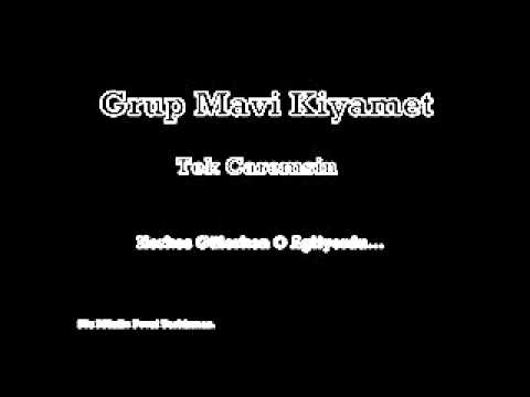 Grup Mavi Kiyamet - Tek Caremsin