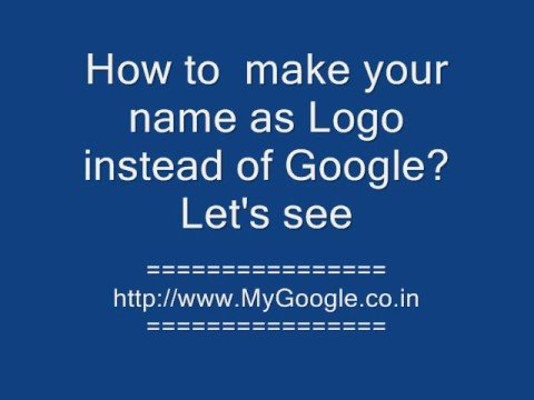 Update How to Make your name as Google Logo