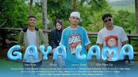 Gaya Lama - Jacson Zeran Ft Silet Open Up, Juan Reza & Diyah