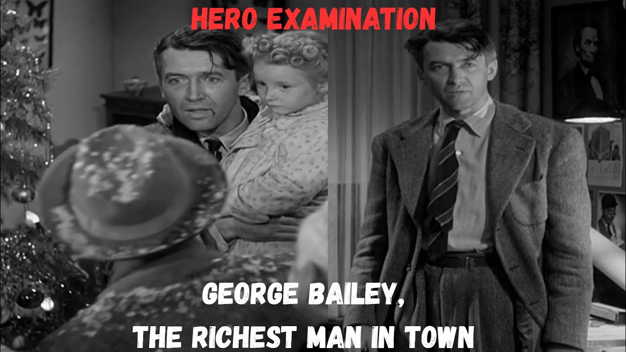 Examining: George Bailey, The Richest Man in Town