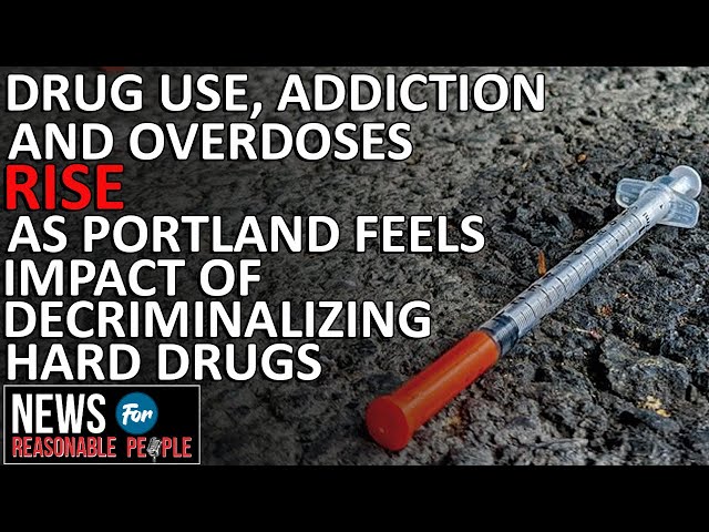 Decriminalization of Drugs (Measure 110) absolute failure in Portland
