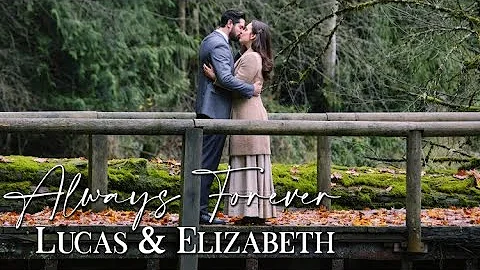 Lucas & Elizabeth: Always Forever (When Calls the ...