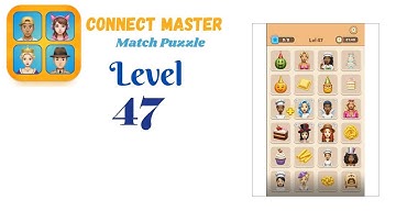 Connect Master Level 47 | Match Puzzle | Visual Logic Puzzle Gameplay 🧠✨