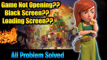 Coc Game Not Opening After Update - Coc Black Screen Problem Solved - Coc Game Not Opening Problem