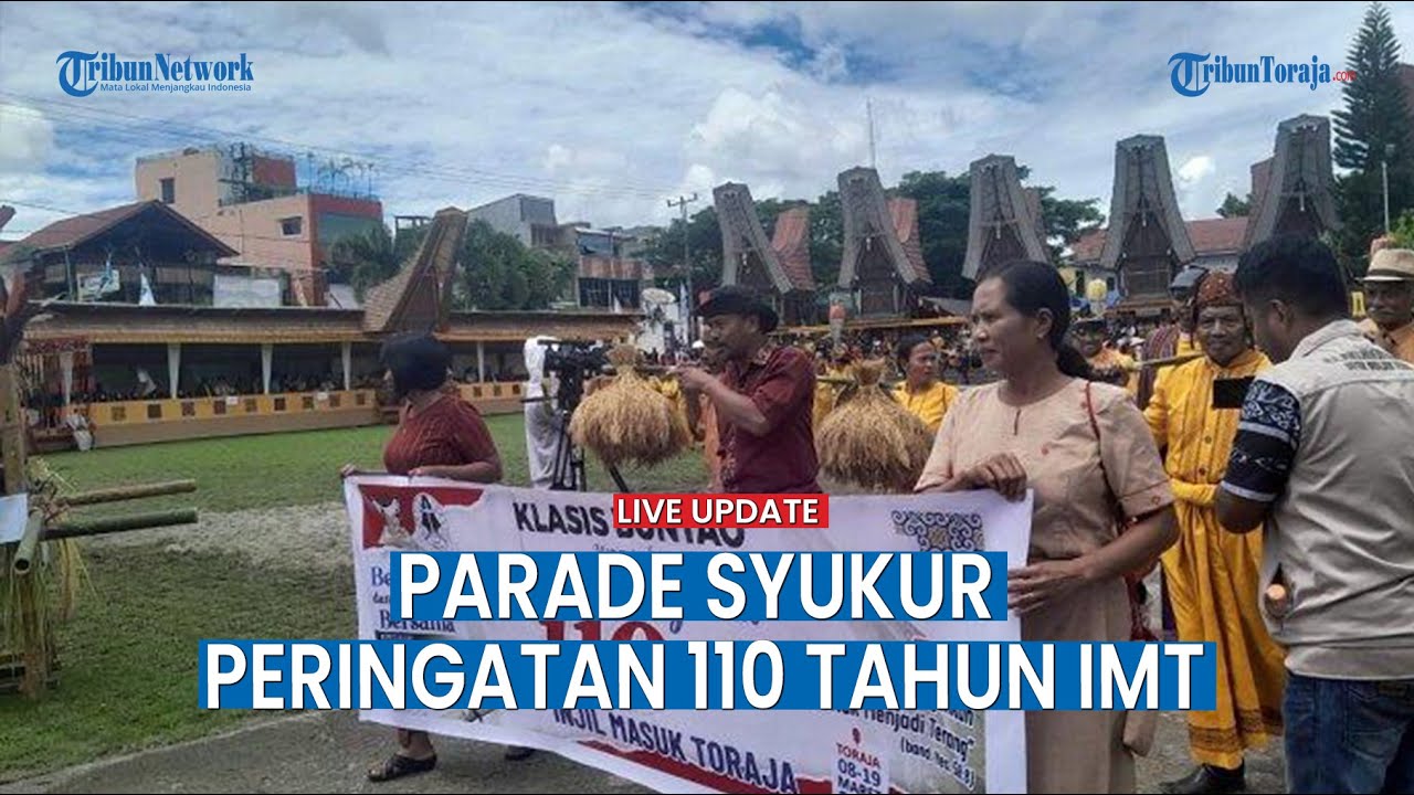 🔴Parade Syukur Peringatan 110 Tahun IMT di Toraja Peserta Bawa Ternak, Durian, & Hasil Bumi Lainnya