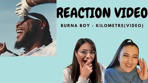 Just Vibes Reaction / Burna Boy - Kilometre *MUSIC VIDEO*