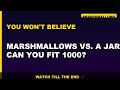 Marshmallows vs. a Jar | Can You Fit 1000?