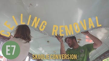 Ceiling Removal - Skoolie Bus Conversion - E7