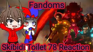 Fandoms react to Skibidi Toilet 78! (Gacha reaction)