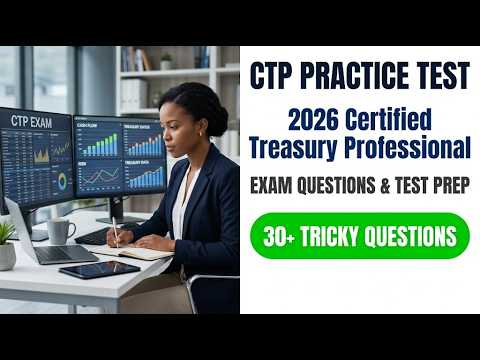CTP Exam Practice Test 2026 | Certified Treasury Professional Questions and Study Guide