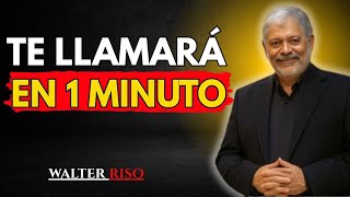 Haz esto y esa persona TE LLAMARÁ en 1 minuto (PRUÉBALO) | Walter Riso