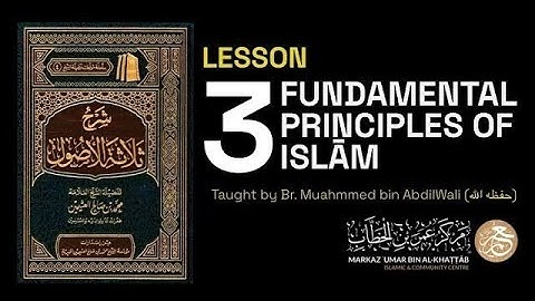 Lesson 31 | The Three Fundamental Principles of Islām