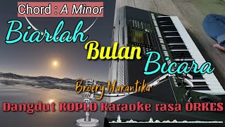 BIARLAH BULAN BICARA - Broery Marantika Versi Dangdut KOPLO Karaoke rasa ORKES Yamaha PSR S970