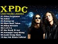 XPDC Full Album || Lagu XPDC Leganda | Hentian Ini, Nafisa | Lagu Rock Kapak Terpilih 90an