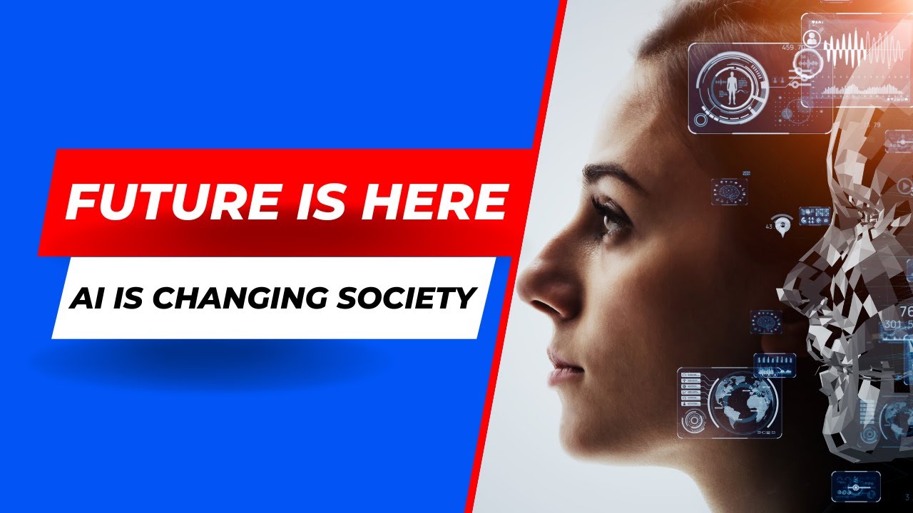 The Future is Here: How AI is Revolutionizing Society! - YouTube