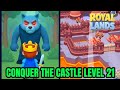 ROYAL LANDS SAVE THE KING (PART 31)