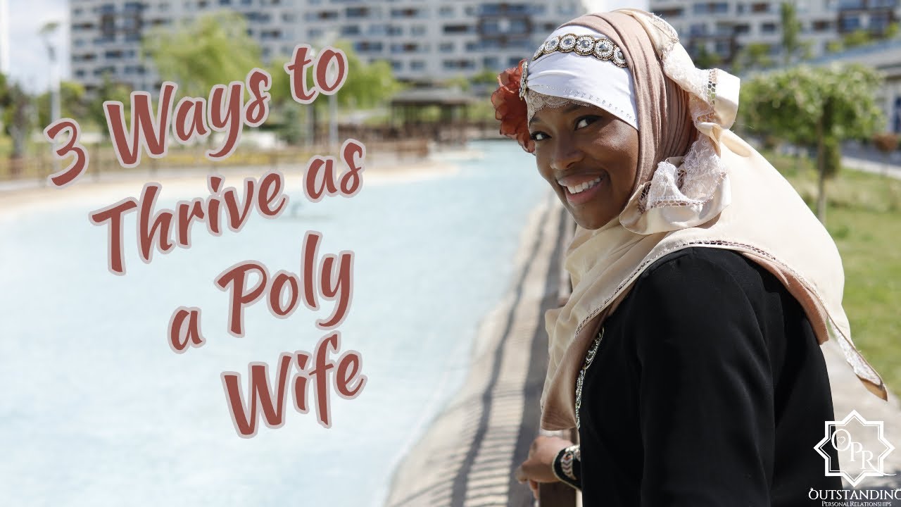 3 Ways to Thrive as a Wife in Polygyny