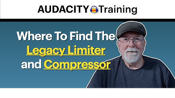 Using The Legacy Compressor and Legacy Limiter in Audacity 3.6.2