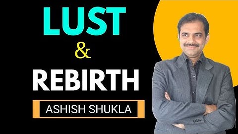 #Askdk 9 || Lust , rebirth, emotions and Tantra || Ashish Shukla from Deep Knowledge