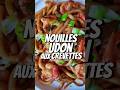 Nouilles udon aux crevettes 