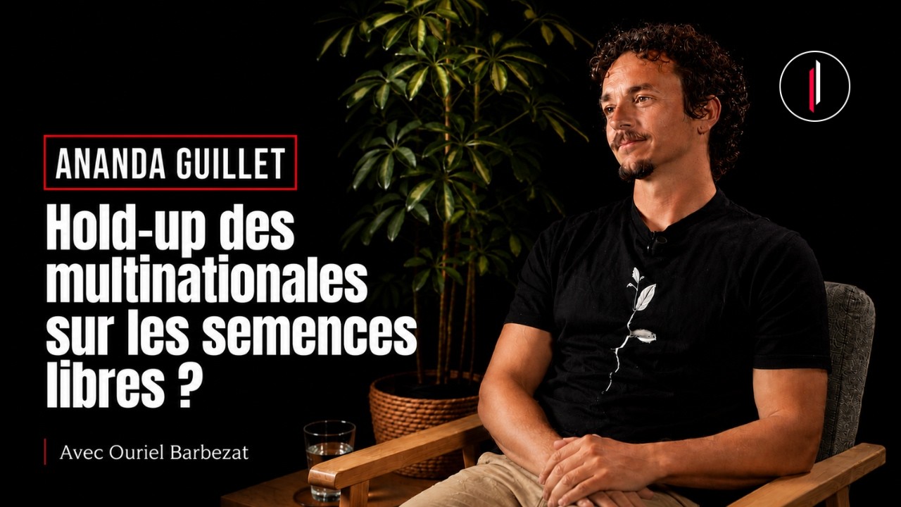 "Quatre MULTINATIONALES contrôlent 65% des RESSOURCES GÉNÉTIQUES mondiales" l Ananda Guillet