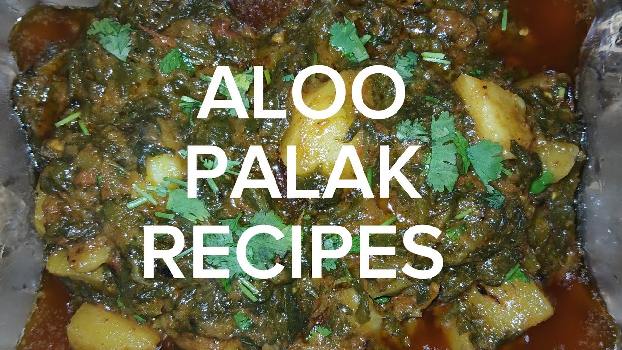ALOO PALAK KI SABZI 