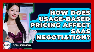 How Does Usage-based Pricing Affect SaaS Negotiation? - The SaaS Pros Breakdown
