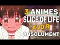3 animes slice of life  voir absolument