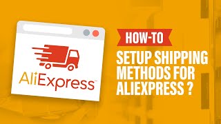 Aliexpress to woocommerce dropshipping - import AliExpress Shipping methods