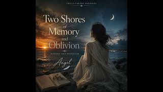 🌙 TWO SHORES OF MEMORY AND OBLIVION | Acoustic Folk Pop Ballad | Angel
