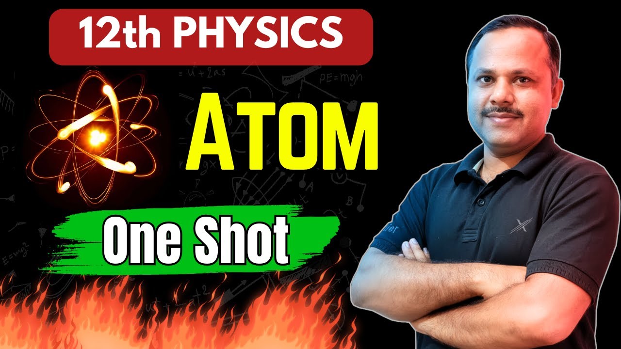 12. Atom | Important questions | One Shot | 12th Physics 