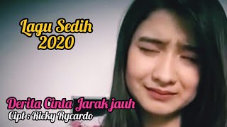 LAGU SEDIH 2020 - DERITA CINTA JARAK JAUH - SUNGGUH MENGGETARKAN