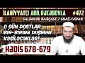 Müttəqilər müstəsna olmaqla, o gün dostlar bir-birinə düşmən kəsiləcəklər! | Riyadus Salihin #472