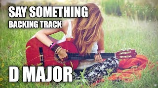 A Great Big World - Say Something - Acoustic Instrumental In D Major