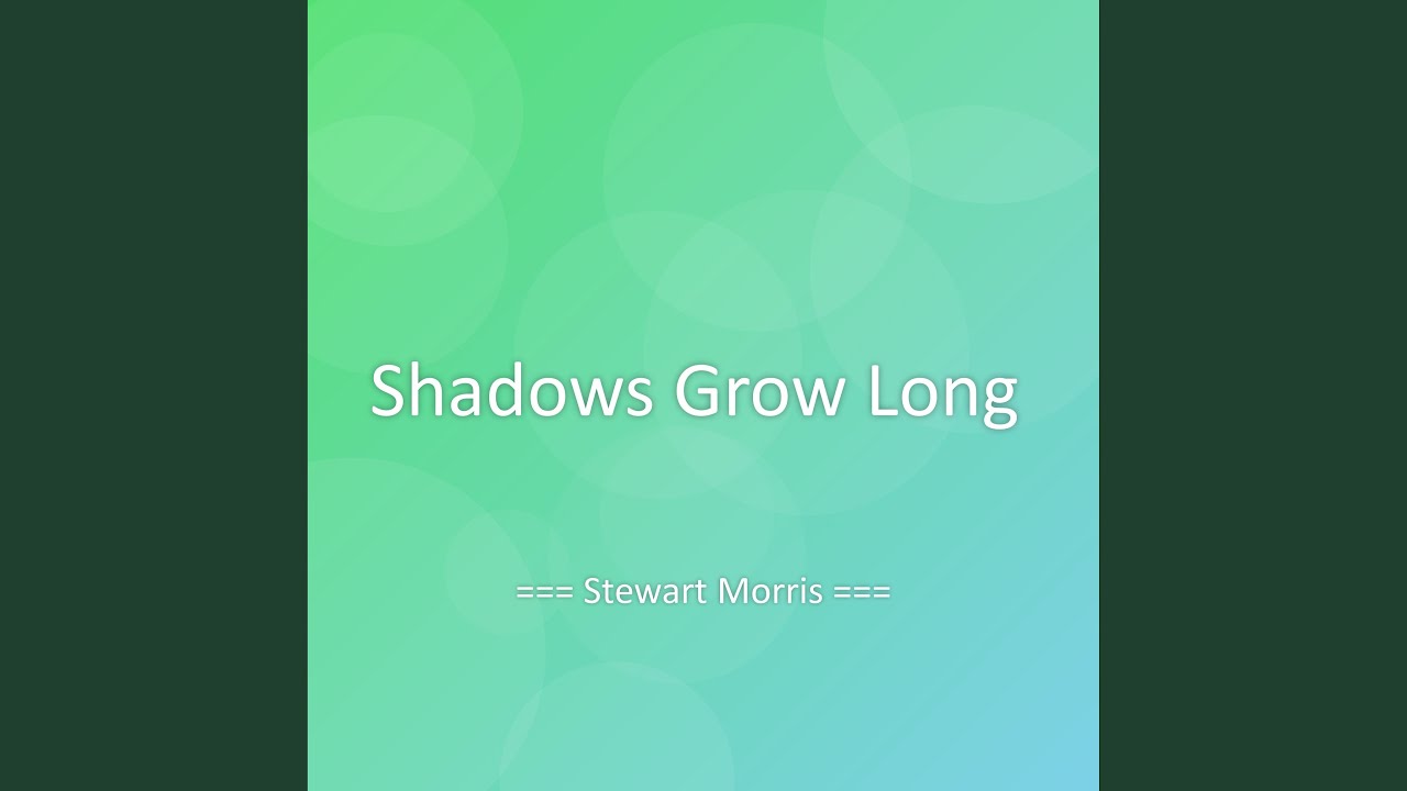 Shadows Grow Long