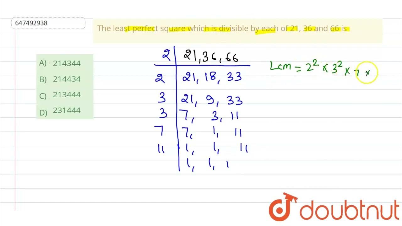 The Least Perfect Square Which Is Divisible By Each Of 21 36 And 66 Is the-least-perfect-square-which-is-divisible-by-each-of-21-36-and-66-is