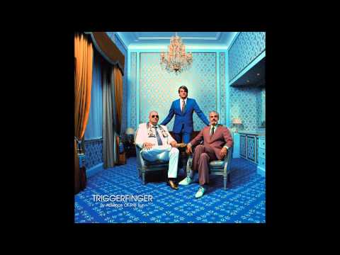 Triggerfinger - Big Hole