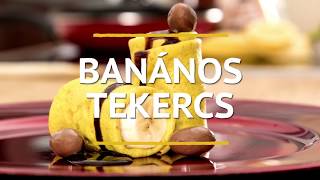 Banános Tekercs