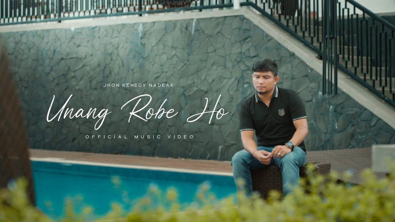Jhon Kenedy Nadeak - Unang Robe Ho (Lagu Batak Terbaru 2025) Official Music Video