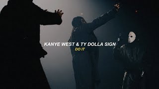 Kanye West &amp; Ty Dolla Sign - Do It (sub español)