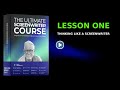 How to Think Like a Screenwriter (Lesson 1) | Ron Osborn's Ultimate Screenwriter Course
