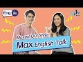 Maxed Out Style Speaking English | Eng ลั่น [by We Mahidol]