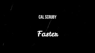 Cal Scruby - Faster
