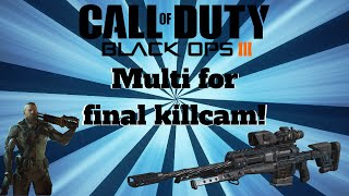Black ops 3: MULTI KILL FOR FINAL KILLCAM! (+200)
